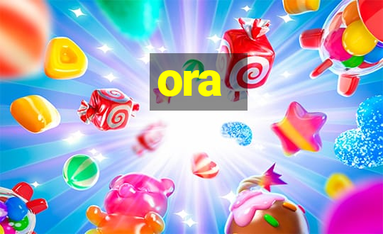 ora