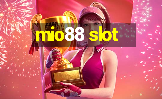 mio88 slot