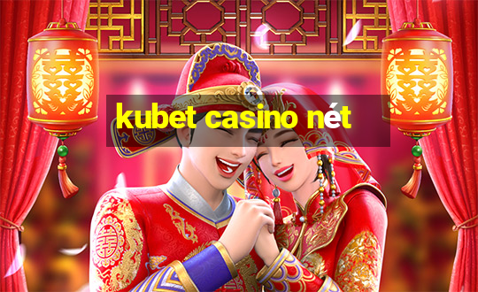 kubet casino net