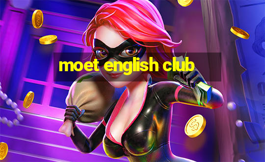 moet english club