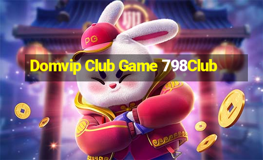 Domvip Club Game 798Club