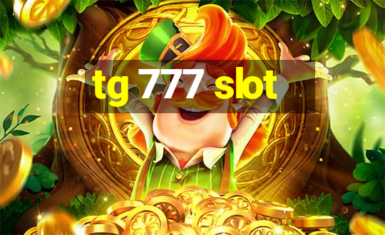 tg 777 slot