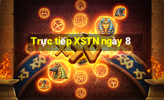 Trực tiếp XSTN ngày 8