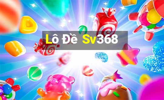 Lô Đề Sv368