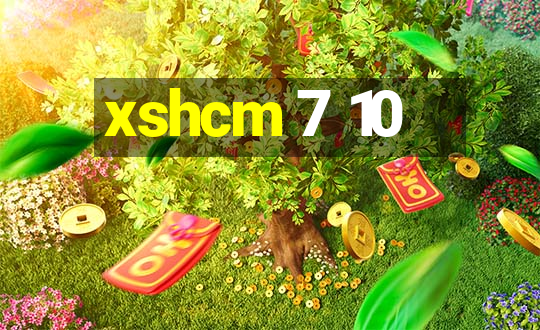 xshcm 7 10