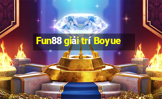 Fun88 giải trí Boyue