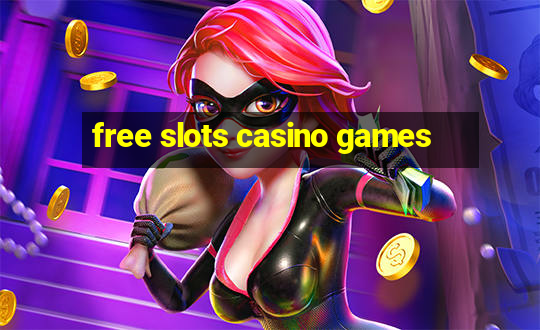 free slots casino games