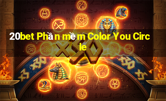 20bet Phần mềm Color You Circle