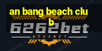 an bang beach club