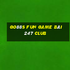 Go88S Fun Game Bài 247 Club