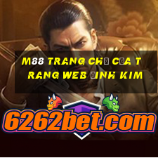 M88 Trang chủ của trang web Đinh Kim