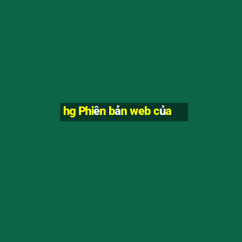 hg Phiên bản web của