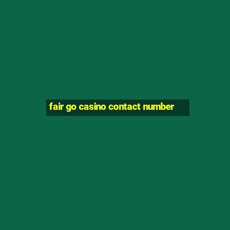 fair go casino contact number