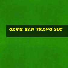 game ban trang suc