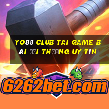 Yo88 Club Tai Game Bài Đổi Thưởng Uy Tín