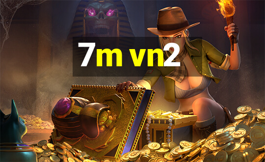 7m vn2