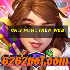 chơi nổ hũ trên web