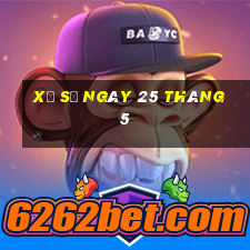 xổ số ngày 25 tháng 5