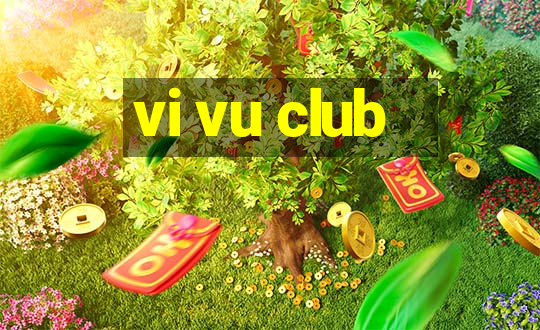 vi vu club