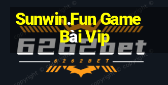 Sunwin.Fun Game Bài Vip