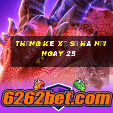 Thống kê Xổ Số hà nội ngày 25