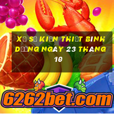 xổ số kiến thiết bình dương ngày 23 tháng 10