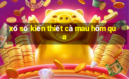 xổ số kiến thiết cà mau hôm qua