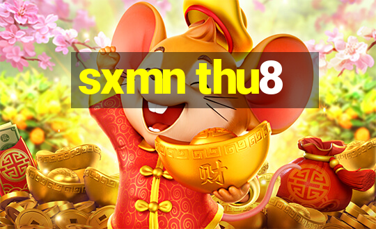 sxmn thu8