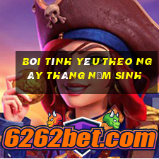 bói tình yêu theo ngày tháng năm sinh