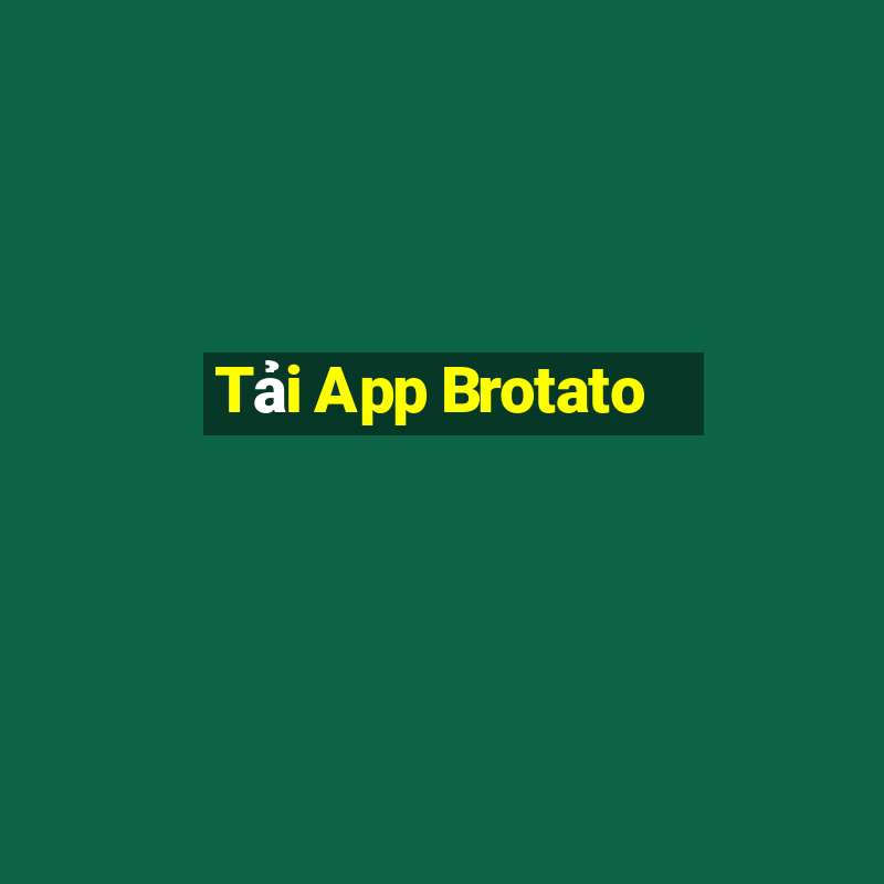 Tải App Brotato