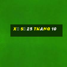 xổ số 25 tháng 10