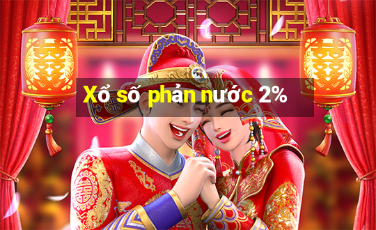 Xổ số phản nước 2%