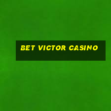 bet victor casino