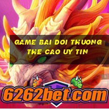 game bai doi thuong the cao uy tin