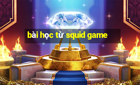 bài học từ squid game