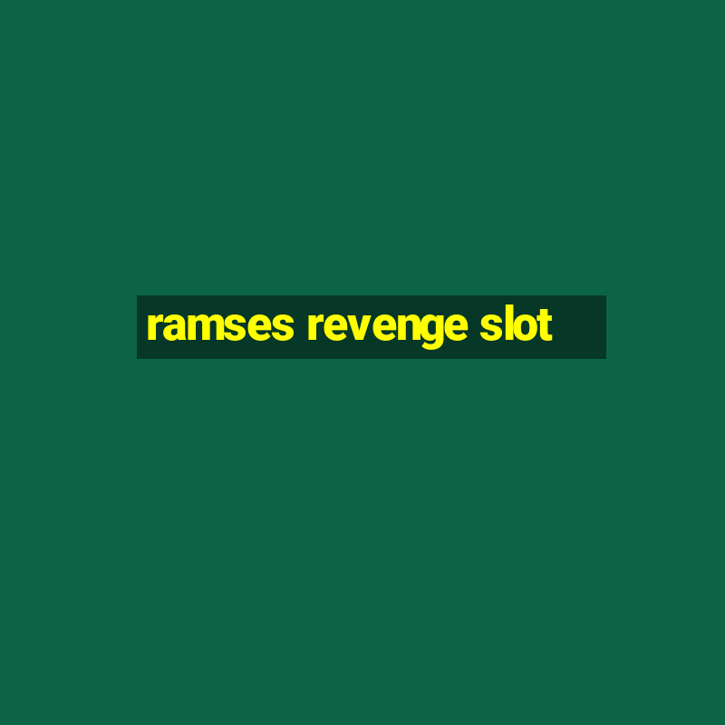 ramses revenge slot