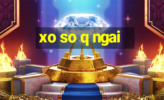 xo so q ngai