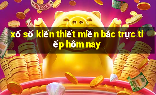 xổ số kiến thiết miền bắc trực tiếp hôm nay