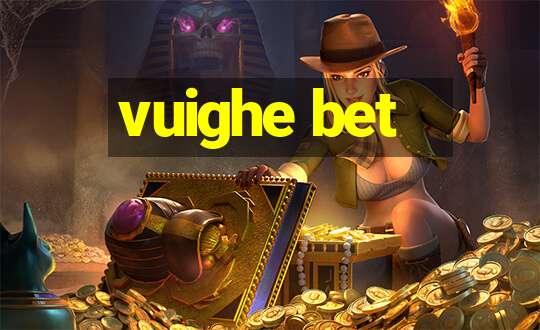 vuighe bet