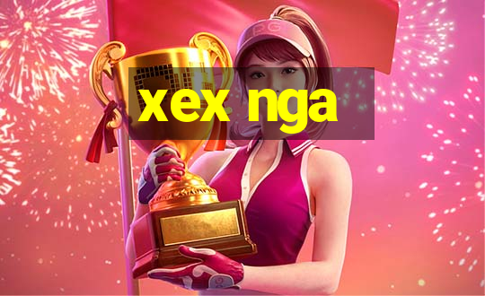 xex nga