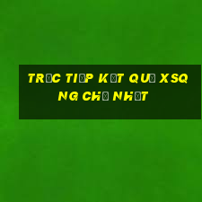 Trực tiếp kết quả XSQNG Chủ Nhật