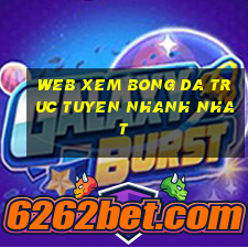 web xem bong da truc tuyen nhanh nhat