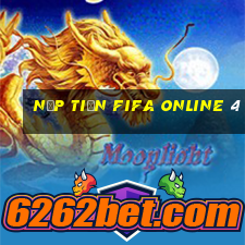 nạp tiền fifa online 4