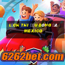 lịch thi đấu bóng đá mexico