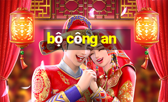 bộ công an