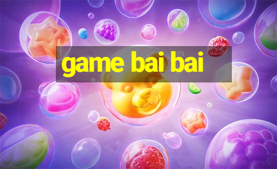 game bai bai