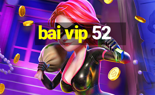 bai vip 52