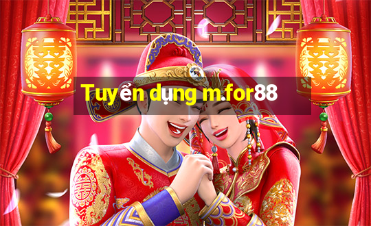 Tuyển dụng m.for88