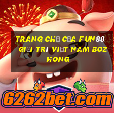 Trang chủ của Fun88 giải trí Việt nam Bozhong