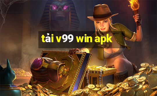 tải v99 win apk